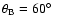 $\theta_{\rm B}=60\hbox{$^\circ$ }$