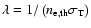 $\lambda = 1/\left(n_{\rm e,th}\sigma_{\rm T}\right)$