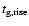 $t_{\rm g, rise}$
