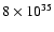 $8\times 10^{35}$