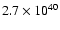 $2.7\times 10^{40}$