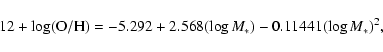 \begin{displaymath}12+\log({\rm O/H}) = -5.292 + 2.568(\log M_*) -0.11441(\log M_*)^2,
\end{displaymath}