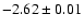 $-2.62\pm 0.01$