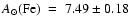 $A_{\odot}({\rm Fe}) ~=~ 7.49 \pm 0.18$