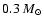$0.3~M_\odot$