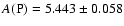 $A\rm (P)=5.443\pm 0.058$