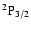 $^2\rm P_{3/2}$