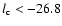 $l_{\rm c}<-26.8$