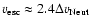 $v_{\rm esc}\approx2.4\Delta v_{\rm Neut}$