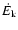 $\dot{E}_{\rm k}$