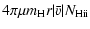 $\displaystyle 4\pi\mu m_{\rm H}r\vert\bar{v}\vert N_{\rm H {\sc ii}}$