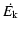 $\displaystyle \dot{E_{\rm k}}$