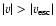 $\vert v\vert>\vert v_{\rm esc}\vert$