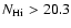 $N_{\rm H {\sc i}}>20.3$