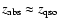 $z_{\rm abs}\approx z_{\rm qso}$