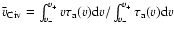 $\bar{v}_{\rm C {\sc iv}}=\int^{v_+}_{v_-}v\tau_{\rm a}(v){\rm d}v/\int^{v_+}_{v_-}
\tau_{\rm a}(v){\rm d}v$