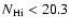 $N_{\rm H {\sc i}}<20.3$