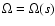 $\Omega=\Omega(s)$
