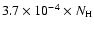 $3.7 \times 10^{-4}\times N_{\rm H}$