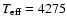 $T_{\rm eff} = 4275$