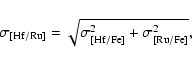 \begin{displaymath}\sigma_{\rm [Hf/Ru]}=\sqrt{\sigma_{\rm [Hf/Fe]}^2+\sigma_{\rm [Ru/Fe]}^2},
\end{displaymath}