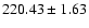 $220.43 \pm 1.63$