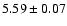 $5.59\pm0.07$