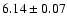 $6.14\pm0.07$