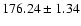 $176.24\pm1.34$