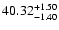$\rm 40.32^{+1.50}_{-1.40}$