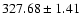 $327.68\pm1.41$