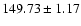 $149.73\pm1.17$