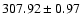 $307.92\pm0.97$