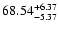 $\rm 68.54^{+6.37}_{-5.37}$