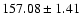 $157.08\pm1.41$