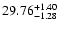 $\rm 29.76^{+1.40}_{-1.28}$