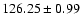 $126.25\pm0.99$