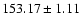 $153.17\pm1.11$