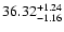 $\rm 36.32^{+1.24}_{-1.16}$
