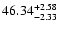 $\rm 46.34^{+2.58}_{-2.33}$