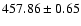 $457.86\pm0.65$