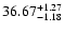 $\rm 36.67^{+1.27}_{-1.18}$