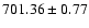 $701.36\pm0.77$