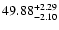 $\rm 49.88^{+2.29}_{-2.10}$