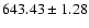 $643.43\pm1.28$