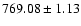 $769.08\pm1.13$