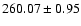 $260.07\pm0.95$