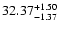 $\rm 32.37^{+1.50}_{-1.37}$