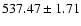 $537.47\pm1.71$