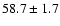 $58.7\pm1.7$